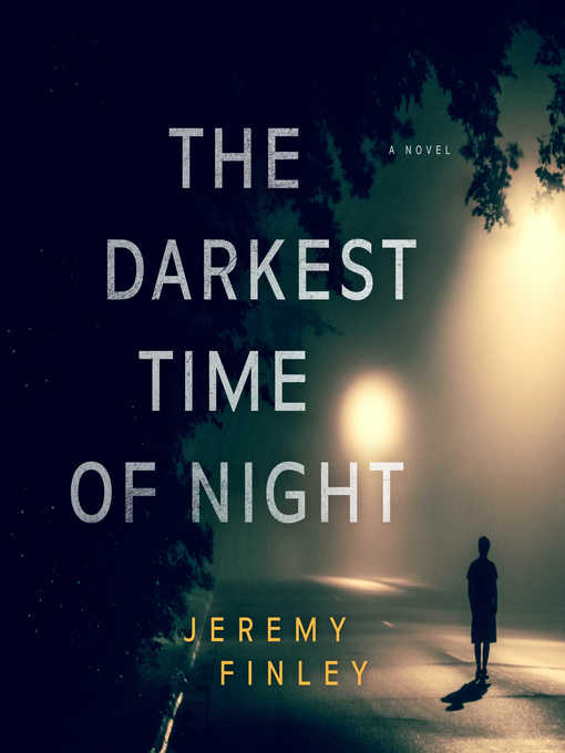 Title details for The Darkest Time of Night by Jeremy Finley - Available